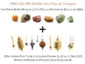 Une Pierre Brute + Un Pendule Dès 59 Euros d'achat Modèle Selon Disponibilité