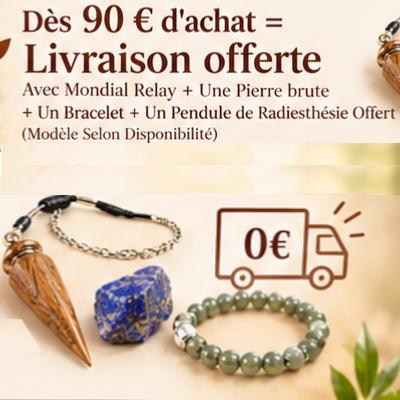 Une Pierre + 1 Bracelet + 1 Pendule Offert Dès 90 Euros d'achat Valable du 23 au 30 octobre 2026 (22h00) Modèles Selon Disponibilité
